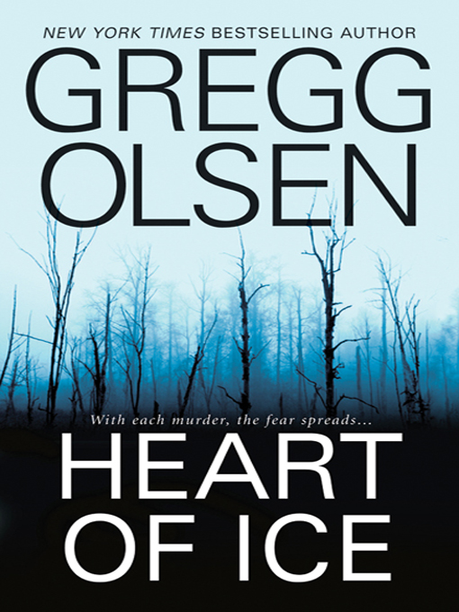 Title details for Heart of Ice by Gregg Olsen - Available